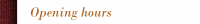 Opening hours